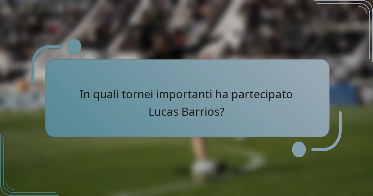 In quali tornei importanti ha partecipato Lucas Barrios?